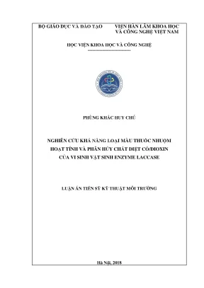 Luận án tiến sĩ kỹ thuật môi trường nghiên cứu khả năng loại màu thuốc nhuộm hoạt tính và phân hủy chất diệt cỏ dioxin của vi sinh vật sinh enzyme laccase