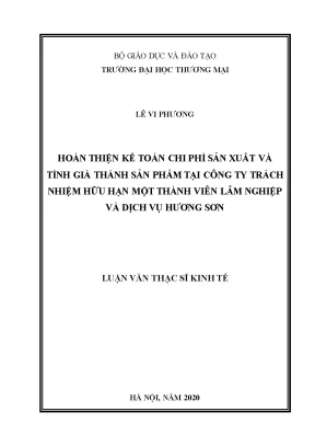 Luận văn thạc sĩ hoàn thiện kế toán chi phí sản xuất và tính giá thành sản phẩm tại công ty tnhh mtv lâm nghiệp và dịch vụ hương sơn