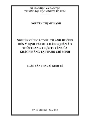 Luận văn thạc sĩ nghiên cứu các yếu tố ảnh hưởng đến ý định tái mua quân áo thời trang trực tuyến của khách hàng tại tp hcm luận văn thạc sĩ