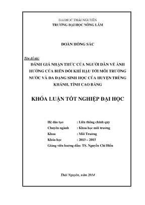 Luận văn đánh giá nhận thức của người dân về ảnh hưởng của biến đổi khí hậu tới môi trường nước và đa dạng sinh học của huyện trùng khánh tỉnh cao bằng