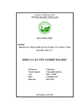 Luận văn khảo sát công nghệ sản xuất bia của công ty bia sài gòn phủ lý