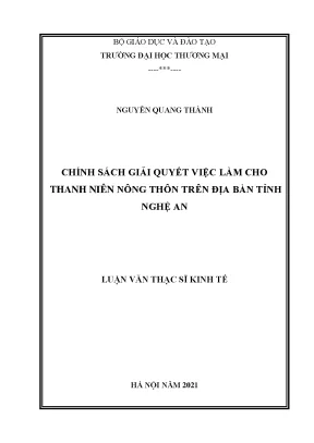 Luận văn thạc sĩ chính sách giải quyết việc làm cho thanh niên nông thôn trên địa bàn tỉnh nghệ an
