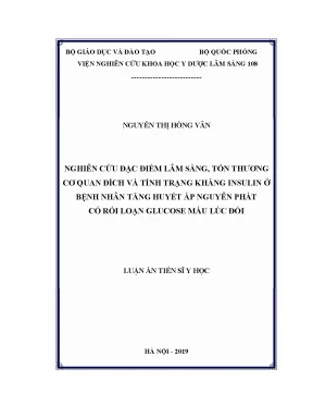 Luận án tiến sĩ nghiên cứu đặc điểm lâm sàng tổn thương cơ quan đích và tình trạng kháng insulin ở bệnh nhân tăng huyết áp nguyên phát có rối loạn glucose máu lúc đói