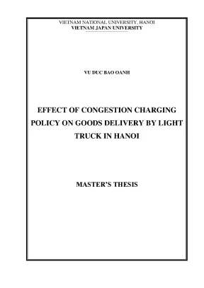 Luận văn thạc sĩ effect of congestion charging policy on goods delivery by light truck in hanoi