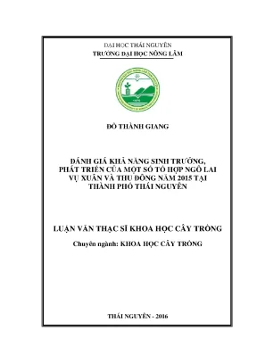 Luận văn đánh giá khả năng sinh trưởng phát triển của một số tổ hợp ngô lai vụ xuân và thu đông năm 2015 tại thành phố thái nguyên