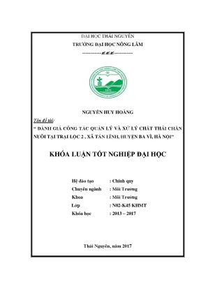 Luận văn đánh giá công tác quản lí và xử lí chất thải chăn nuôi tại trại lộc 2 xã tản lĩnh huyện ba vì hà nội