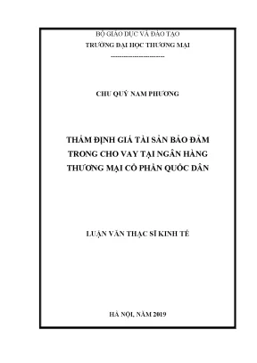 Luận văn thạc sĩ thẩm định giá tài sản bảo đảm trong cho vay tại ngân hàng thương mại cổ phần quốc dân