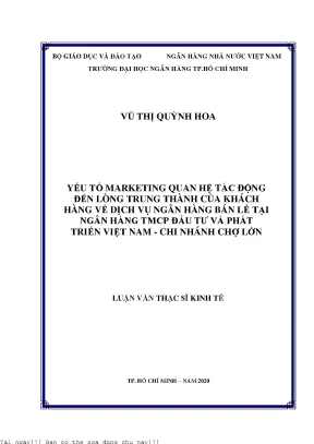 Yếu tố marketing quan hệ tác động đến lòng trung thành của khách hàng về dịch vụ ngân hàng bán lẻ tại ngân hàng thương mại cổ phần đầu tư và phát triển việt nam chi nhánh chợ lớn luận văn thạc sĩ tài chính ngân hàng