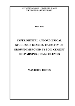 Luận văn thạc sĩ experimental and numerical studies on bearing capacity of ground improved by soil cement deep mixing cdm columns
