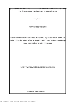 Nhân tố ảnh hưởng đến khả năng trả nợ của khách hàng cá nhân tại ngân hàng nông nghiệp và phát triển nông thôn việt nam chi nhánh huyện cư mgar luận văn thạc sĩ kinh tế