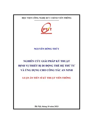 Luận án nghiên cứu giải pháp kỹ thuật định vị thiết bị di động thế hệ thứ tư và ứng dụng cho công tác an ninh