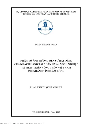 Nhân tố ảnh hưởng đến sự hài lòng của khách hàng tại ngân hàng nông nghiệp và phát triển nông thôn việt nam chi nhánh tỉnh lâm đồng luận văn thạc sĩ kinh tế