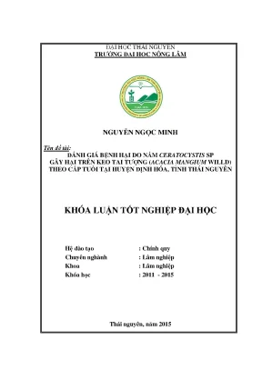Luận văn đánh giá mức độ bị bệnh do nấm ceratocystis gây hại trên keo tai tượng acacia mangium willd theo cấp tuổi tại huyện định hóa tỉnh thái nguyên