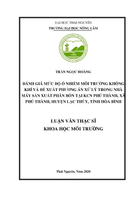 Luận văn đánh giá mức độ ô nhiễm môi trường không khí và đề xuất phương án xử lý trong nhà máy sản xuất phân bón tổng hợp tại kcn phú thành xã phú thành huyện lạc thủy