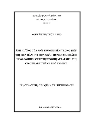 Luận văn thạc sĩ ảnh hưởng của môi trường bên trong siêu thị đến hành vi mua ngẫu hứng của khách hàng nghiên cứu thực nghiệm tại siêu thị co opmart thành phố tam kỳ