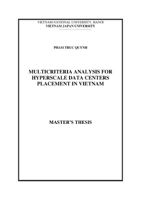 Luận văn thạc sĩ multicriteria analysis for hyperscale data centers placement in vietnam