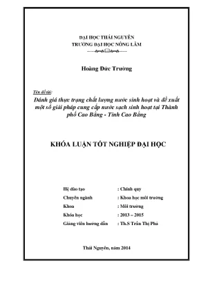 Luận văn đánh giá thực trạng chất lượng nước sinh hoạt và đề xuất một số giải pháp cung cấp nước sạch sinh hoạt tại thành phố cao bằng tỉnh cao bằng