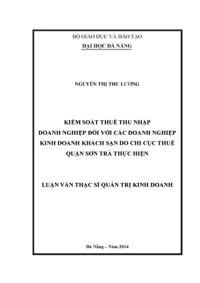 Luận văn thạc sĩ kiểm soát thuế thu nhập doanh nghiệp đối với các doanh nghiệp kinh doanh khách sạn do chi cục thuế quận sơn trà thực hiện