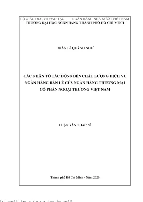 Các nhân tố tác động đến chất lượng dịch vụ ngân hàng bán lẻ của ngân hàng thương mại cổ phần ngoại thương việt nam luận văn thạc sĩ tài chính ngân hàng
