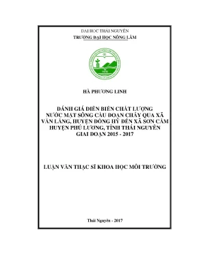 Luận văn thạc sĩ đánh giá diễn biến chất lượng nước mặt sông cầu đoạn chảy qua xã văn lăng huyện đồng hỷ đến xã sơn cẩm huyện phú lương tỉnh thái nguyên giai đoạn 2015 2017