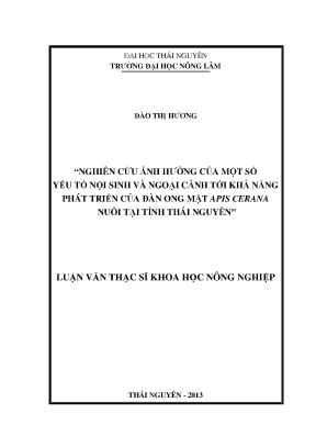 Luận văn nghiên cứu ảnh hưởng của một số yếu tố nội sinh và ngoại cảnh tới khả năng phát triển của đàn ong mật apis cerana tại tỉnh thái nguyên