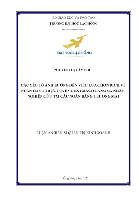 Luận án tiến sĩ quản trị kinh doanh các yếu tố ảnh hưởng đến việc lựa chọn dịch vụ ngân hàng trực tuyến của khách hàng cá nhân nghiên cứu tại các ngân hàng thương mại
