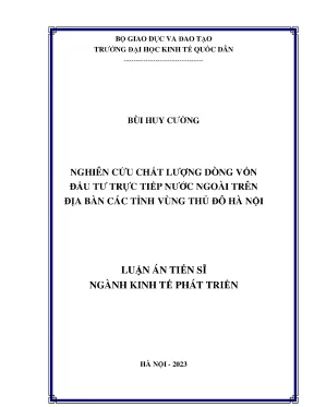 Luận án tiến sĩ kinh tế phát triển nghiên cứu chất lượng dòng vốn đầu tư trực tiếp nước ngoài trên địa bàn các tỉnh vùng thủ đô hà nội