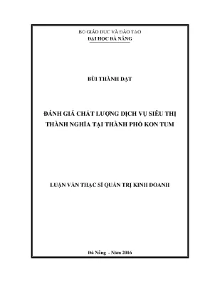 Luận văn thạc sĩ đánh giá chất lượng dịch vụ siêu thị thành nghĩa tại thành phố kon tum