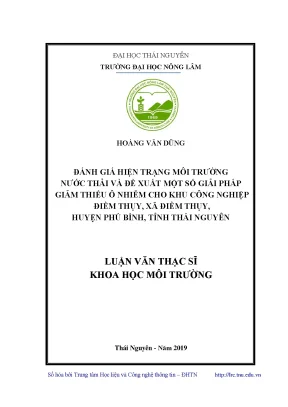 Luận văn thạc sĩ đánh giá hiện trạng môi trường nước thải và đề xuất một số giải pháp giảm thiểu ô nhiễm cho khu công nghiệp điềm thụy xã điềm thụy huyện phú bình tỉnh thái nguyên