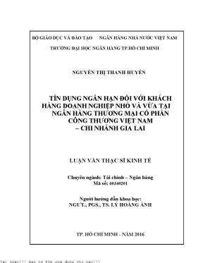 Tín dụng ngắn hạn đối với khách hàng doanh nghiệp nhỏ và vừa tại ngân hàng thương mại cổ phần công thương việt nam chi nhánh gia lai luận văn thạc sĩ kinh tế