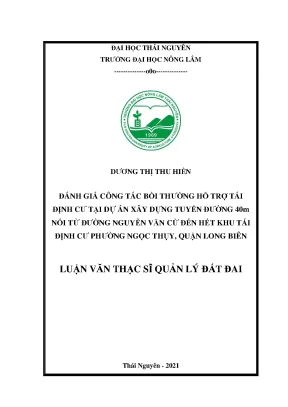 Luận văn đánh giá công tác bồi thường hỗ trợ tái định cư dự án xây dựng tuyến đường 40m nối từ đường nguyễn văn cừ đến hết khu tái định cư phường ngọc thụy