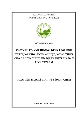 Luận văn các yếu tố ảnh hưởng đến cung ứng tín dụng cho nông nghiệp nông thôn của các tổ chức tín dụng trên địa bàn tỉnh yên bái