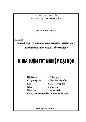 Luận văn đánh giá chọn tạo và nâng cao độ thuần giống lúa nông lâm 7 tại thái nguyên vụ mùa 2013 và vụ xuân 2014