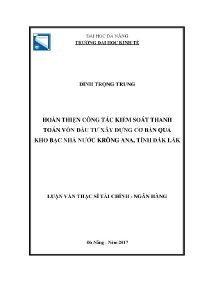 Luận văn thạc sĩ hoàn thiện công tác kiểm soát thanh toán vốn đầu tư xây dựng cơ bản qua kho bạc nhà nước krông ana tỉnh đắk lắk