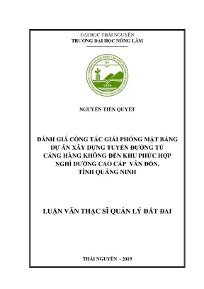 Luận văn đánh giá công tác giải phóng mặt bằng dự án xây dựng tuyến đường từ cảng hàng không đến khu phức hợp nghỉ dưỡng giải trí cao cấp vân đồn