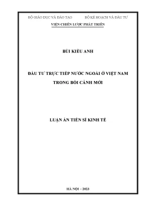 Luận án tiến sĩ kinh tế đầu tư trực tiếp nước ngoài ở việt nam trong bối cảnh mới