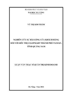 Luận văn thạc sĩ nghiên cứu sự hài lòng của khách hàng đối với siêu thị co opmart thành phố tam kỳ tỉnh quảng nam