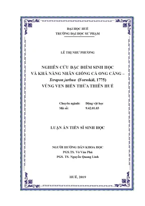 Luận án tiến sĩ nghiên cứu đặc điểm sinh học và khả năng nhân giống cá ong căng terapon jarbua forsskål 1775 vùng ven biển thừa thiên huế