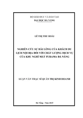 Luận văn thạc sĩ nghiên cứu sự hài lòng của khách du lịch nội địa đối với chất lượng dịch vụ của khu nghỉ mát furama đà nẵng
