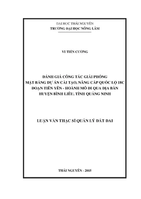 Luận văn thạc sĩ đánh giá công tác giải phóng mặt bằng dự án cải tạo nâng cấp quốc lộ 18c đoạn tiên yên hoành mô đi qua địa bàn huyện bình liêu tỉnh quảng ninh