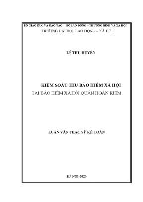 Luận văn thạc sĩ kế toán kiểm soát thu bảo hiểm xã hội tại bảo hiểm xã hội quận hoàn kiếm