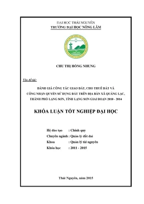 Luận văn đánh giá công tác giao đất cho thuê đất và công nhận quyền sử dụng đất trên địa bàn xã quảng lạc thành phố lạng sơn tỉnh lạng sơn