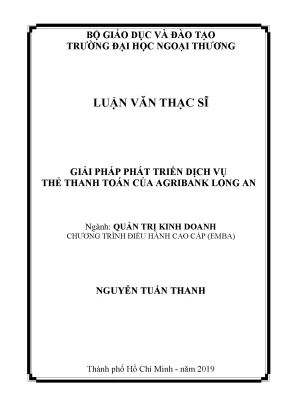 Luận văn thạc sĩ giải pháp phát triển dịch vụ thẻ thanh toán của agribank long an