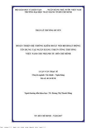 Hoàn thiện hệ thống kiểm soát nội bộ hoạt động tín dụng tại ngân hàng tmcp công thương việt nam chi nhánh tp hồ chí minh luận văn thạc sĩ tài chính ngân hàng