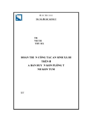Luận văn thạc sĩ hoàn thiện công tác an sinh xã hội trên địa bàn huyện konplông tỉnh kon tum
