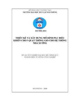 Luận văn thiết kế và xây dựng mô hình plc điều khiển cho 5 quạt thông gió cho hệ thống nhà xưởng