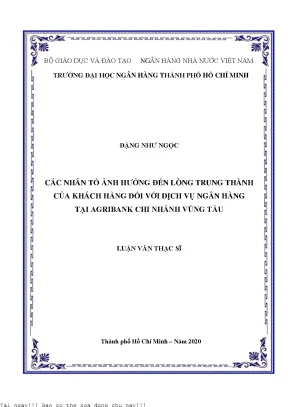 Các nhân tố ảnh hưởng đến lòng trung thành của khách hàng đối với dịch vụ ngân hàng tại agribank chi nhánh vũng tàu luận văn thạc sĩ tài chính ngân hàng