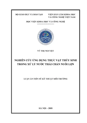 Luận án tiến sĩ kỹ thuật môi trường nghiên cứu ứng dụng thực vật thủy sinh trong xử lý nước thải chăn nuôi lợn