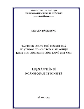 Luận án tiến sĩ quản lý kinh tế tác động của tự chủ đến kết quả hoạt động của các đơn vị sự nghiệp khoa học công nghệ công lập ở việt nam