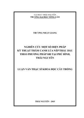 Luận văn thạc sĩ nghiên cưu một số biện pháp kỹ thuật thâm canh lúa nếp thầu dầu theo phương pháp sri tại phú bình thái nguyên